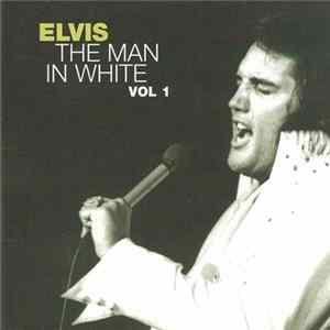 Elvis - The Man In White Vol 1 mp3