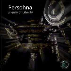 Persohna - Enemy Of Liberty mp3