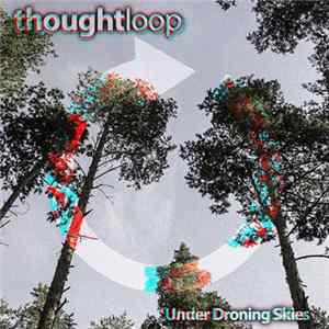 Thoughtloop - Under Droning Skies mp3
