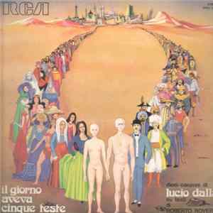 Lucio Dalla - Il Giorno Aveva Cinque Teste mp3