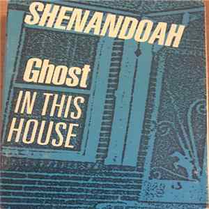 Shenandoah - Ghost In This House mp3