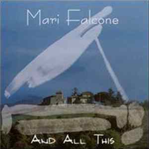 Mari Falcone - And All This mp3