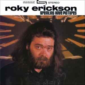 Roky Erickson - Gremlins Have Pictures mp3