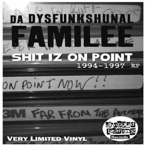 Da Dysfunkshunal Familee - Shit Iz On Point '94 - '97 EP mp3