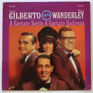 Astrud Gilberto / Walter Wanderley - A Certain Smile A Certain Sadness mp3
