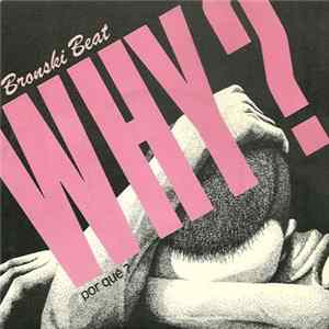 Bronski Beat - Why? = Por Qué? mp3