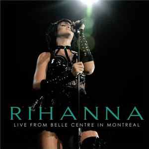 Rihanna - Live From Montreal 2007 mp3