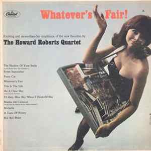 The Howard Roberts Quartet - Whatever's Fair mp3