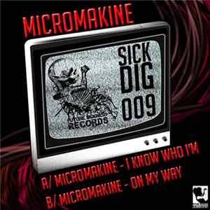 Micromakine - I Know Who I'm / On My Way mp3