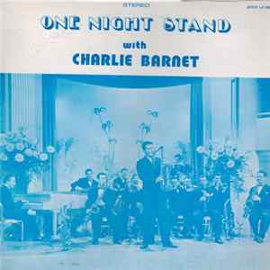 Charlie Barnet - One Night Stand With Charlie Barnet mp3