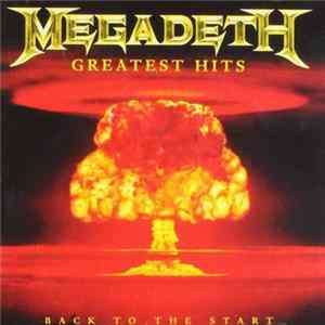 Megadeth - Greatest Hits (Back To The Start) mp3