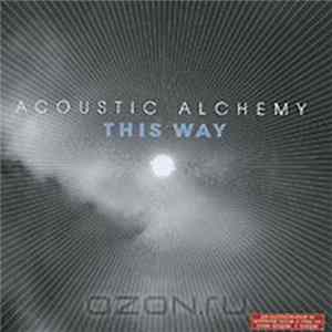 Acoustic Alchemy - This Way mp3