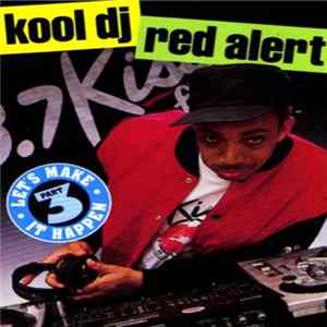 Kool DJ Red Alert - (Part 3) Let's Make It Happen mp3