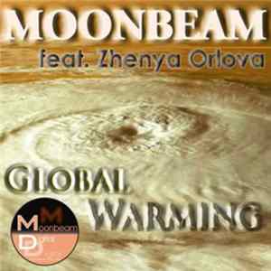 Moonbeam Feat. Zhenya Orlova - Global Warming mp3