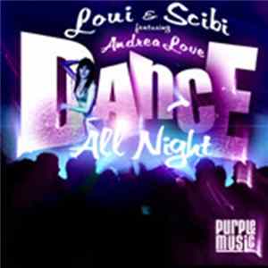 Loui & Scibi Feat. Andrea Love - Dance All Night mp3