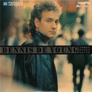 Dennis DeYoung - Three Piece Suite mp3