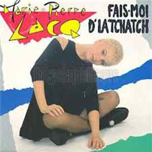 Marie-Pierre Lacq - Fais Moi D'la Tchatch mp3