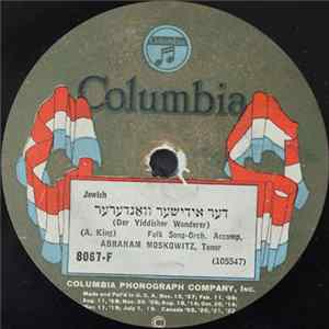 Abraham Moskowitz - Der Yiddisher Wanderer / Tzu Bin Ich Fun A Shtein Geboren mp3