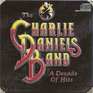 The Charlie Daniels Band - A Decade Of Hits mp3