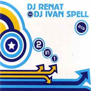 DJ Renat vs. DJ Ivan Spell - 2 In 1 mp3