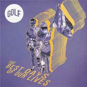 Golf - The Best Days of Our Lives mp3