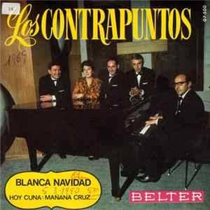 Los Contrapuntos - Blanca Navidad / Hoy Cuna, Mañana Cruz mp3