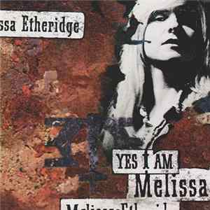 Melissa Etheridge - Yes I Am mp3
