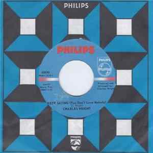 Charles Wright - Keep Saying (You Don't Love Nobody) mp3