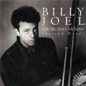 Billy Joel - You're Only Human (Second Wind) mp3