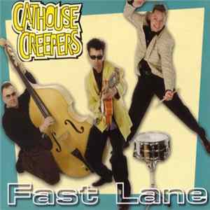 Cathouse Creepers - Fast Lane mp3