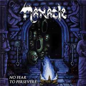 Manacle - No Fear To Persevere... mp3