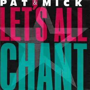 Pat & Mick - Let's All Chant mp3