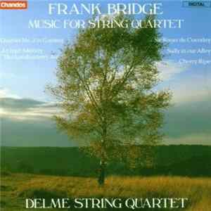 Frank Bridge, Delme String Quartet - Frank Bridge Music For String Quartet mp3