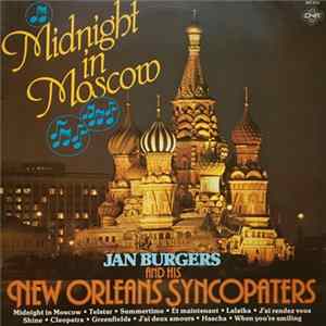 Jan Burgers And His New Orleans Syncopators - Midnight In Moscow mp3