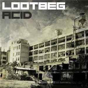 Lootbeg - Acid mp3