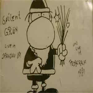 Soilent Grün - Live in Spandau 81 und live im Proberaum 1981 mp3