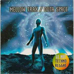 Mellow Trax - Outa Space mp3