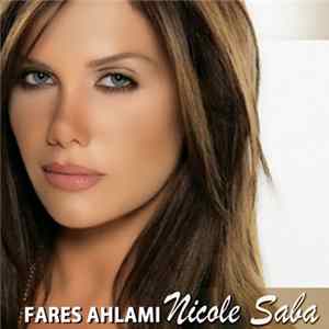 Nicole Saba - Fares Ahlami mp3