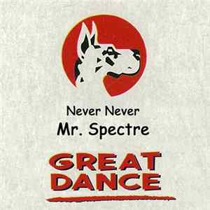 Mr. Spectre - Never Never mp3