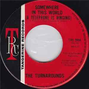 The Turnarounds - Somewhere In This World (A Telephone Is Ringing) mp3
