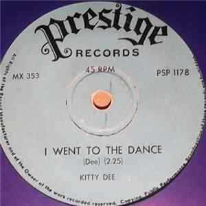 Kitty Dee - I Went To The Dance mp3