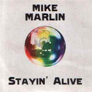 Mike Marlin - Stayin' Alive mp3