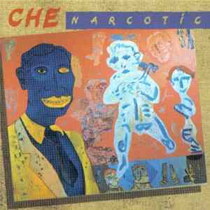 Che - Narcotic mp3