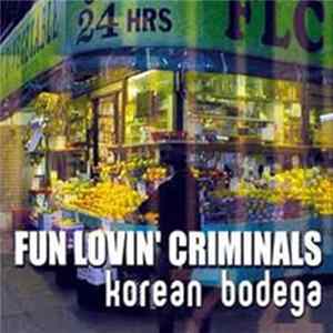 Fun Lovin' Criminals - Korean Bodega mp3