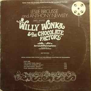 Leslie Bricusse And Anthony Newley - Willy Wonka & The Chocolate Factory (Music From The Original Soundtrack Of The Paramount Picture) mp3