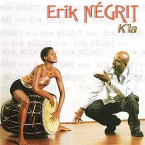 Erik Négrit - K'La mp3