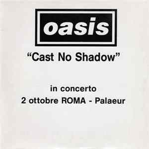 Oasis - Cast No Shadow / In Concerto 2 Ottobre Roma - Palaeur mp3
