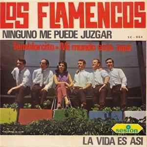 Los Flamencos - Ninguno Me Puede Juzgar mp3