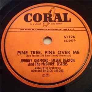 Johnny Desmond With Eileen Barton And The McGuire Sisters - Pine Tree, Pine Over Me / Cling To Me mp3