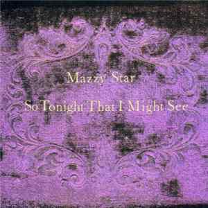 Mazzy Star - So Tonight That I Might See mp3